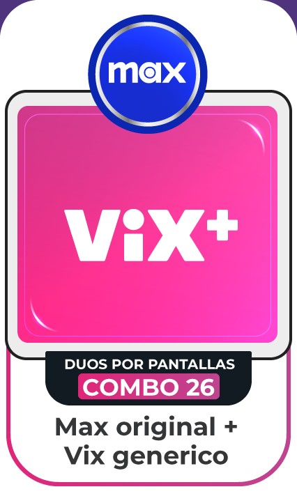 COMBO HBO MAX ORG - VIX GEN